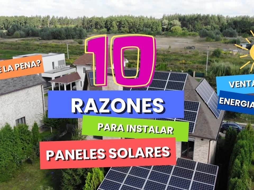 10-RAZONES-PARA-INSTALAR-PANELES-SOLARES-Ventajas-de-la-energia-solar-fotovoltaica