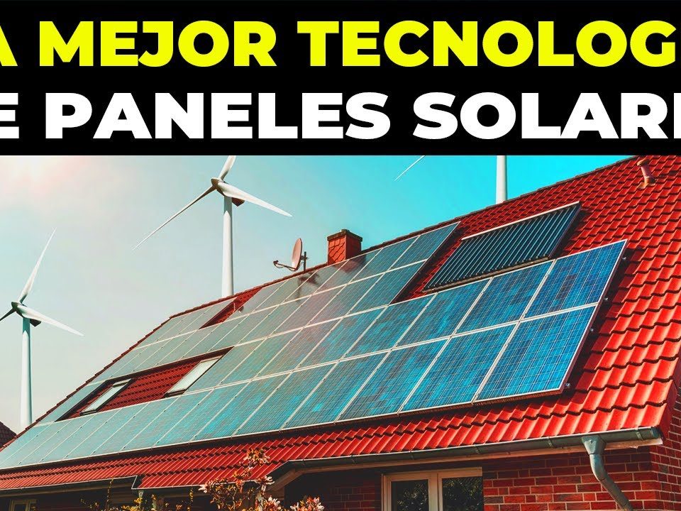 Esta-es-la-MEJOR-tecnologia-de-paneles-solares-para-el-hogar-en-el-2023